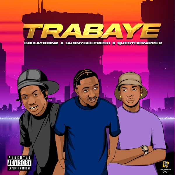 Boikaydoinz - Trabaye (feat. Sunnybeefresh & QuestTheRapper)